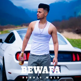 Bewafa by Dennis