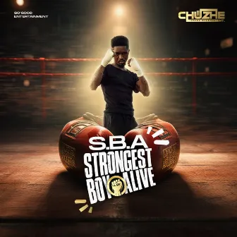 Strongest Boy Alive by Chuzhe Int