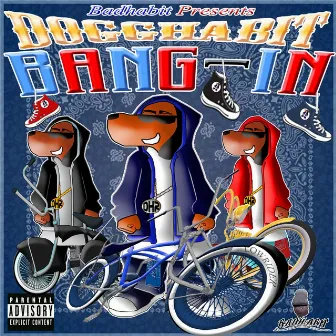 Dogghabit Bangin by Dogghabit