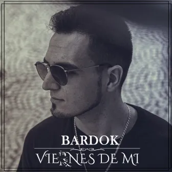 Viernes de mi by BARDOK