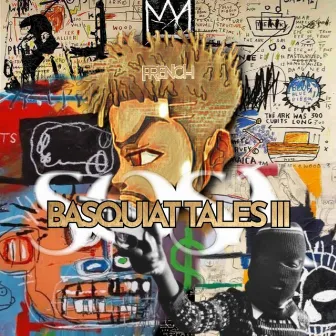 Basquiat Takes III: LEGACY by French Jones