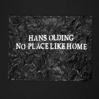 No Place Like Home by Hans Olding