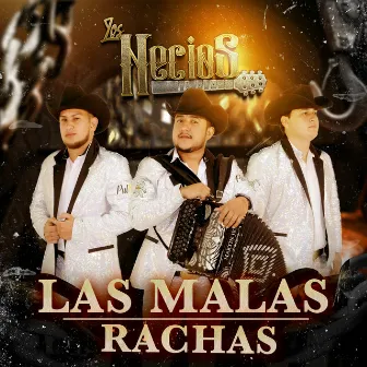 Las Malas Rachas by Los Necios