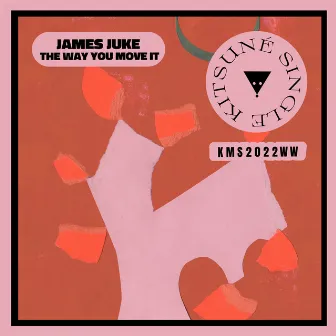 The Way You Move It by James Juke