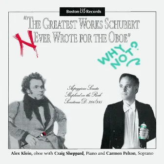 The Greatest Works Schubert (N) ever Wrote for the Oboe by Craig Sheppard