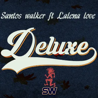 Deluxe by Santos Walker