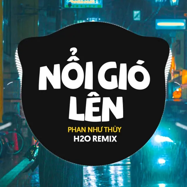 Nổi Gió Lên - Remix Vinahouse