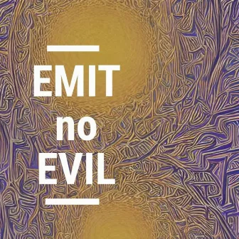 Emit no Evil by Domameno