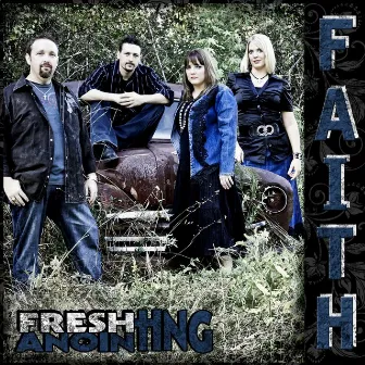 Faith by Fresh Anointing