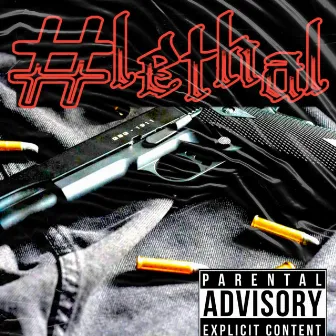 #LETHAL by Jamoi'