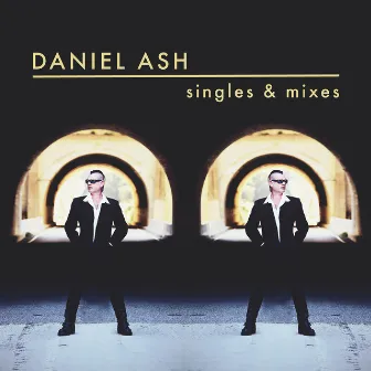 Singles and Mixes by Daniel Ash