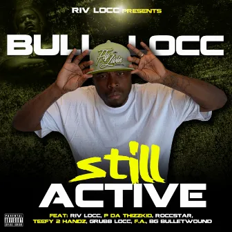 Still Active by Bull Locc