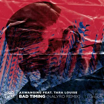 Bad Timing (Nalyro Remix) by Axwanging