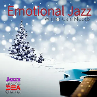 Emotional Jazz: Winter Cafe Moods by Jazz 2 Relax