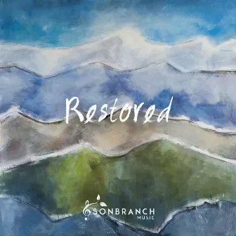 Restored by Sonbranch Music