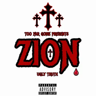 ZION by UGLY TRUTH