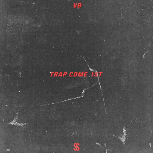 Trap Come 1st