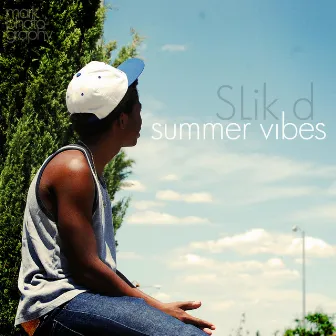 Summer Vibes by SLik d