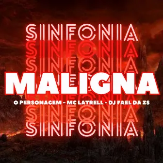 Sinfonia Maligna by Mc Latrell