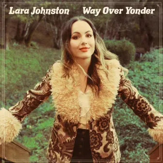 Way over Yonder by Lara Johnston