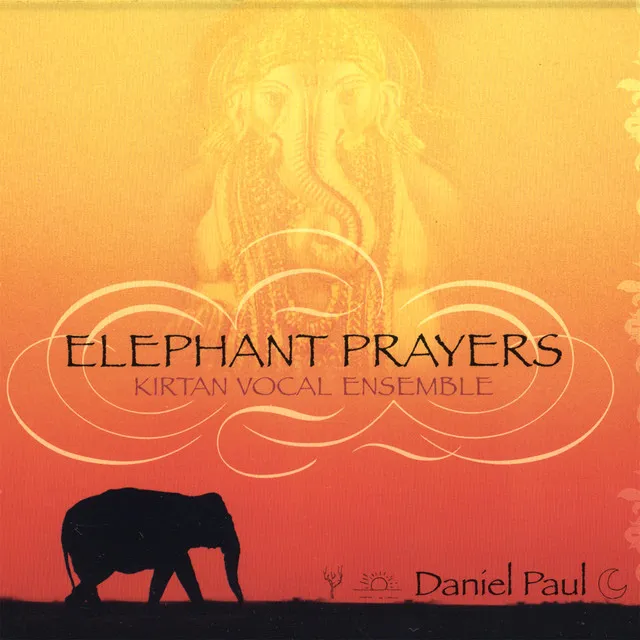 Elephant Prayers / Kirtan Vocal Ensemble