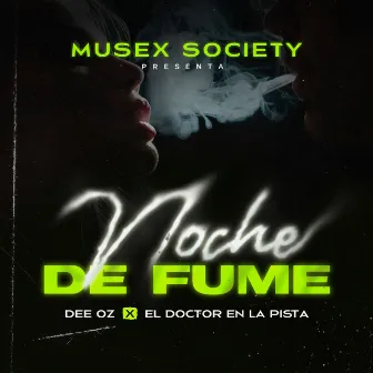 Noche De Fume by El Doctor En La Pista