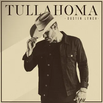 Tullahoma by Dustin Lynch