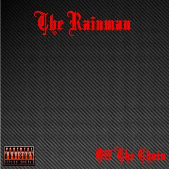 Off the Chain by Rainman