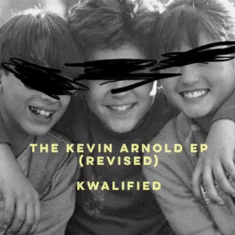 The Kevin Arnold EP (Revised) by Kwalified