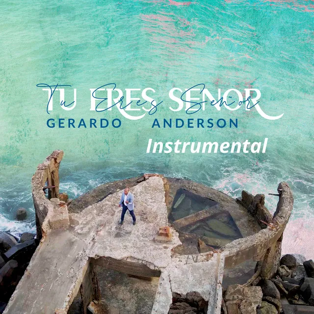 Tu Eres Señor (Instrumental)