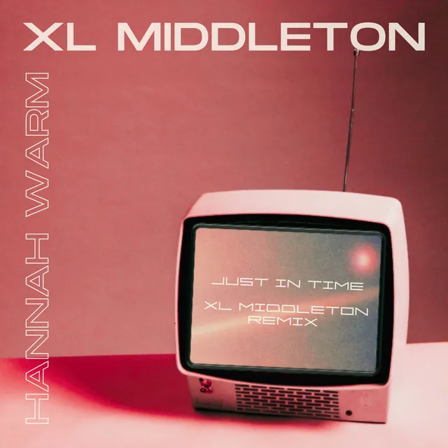 JUST IN TIME (XL Middleton Remix)