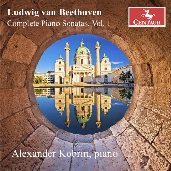 Beethoven: Complete Piano Sonatas, Vol. 1 by Alexander Kobrin