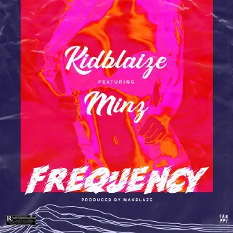 Frequency by KidBlaize