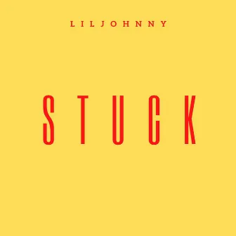 Stuck by LilJohnny