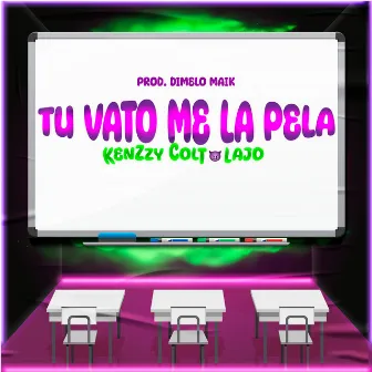 Tu Vato Me la Pela by KenzzyColt