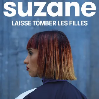 Laisse tomber les filles by Suzane