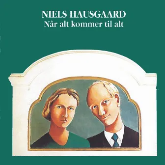 Når Alt Kommer Til Alt by Niels Hausgaard