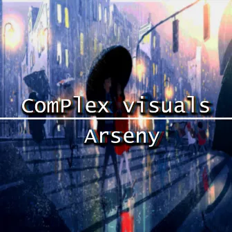 Complex Visuals by Arseny