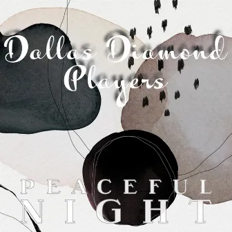 Peaceful Night by Dallas Diamond Players