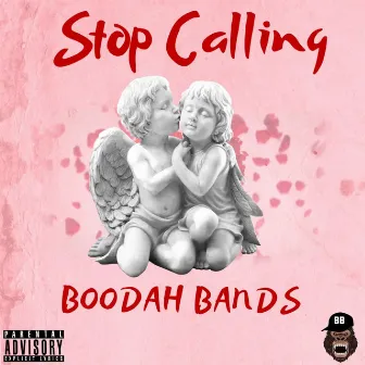 Stop Calling by Boodah Bands