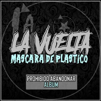 Mascara De Plastico by La Vuelta