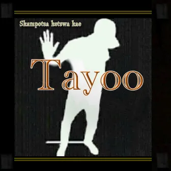 Skampotsa ketswa kae by Tayoo