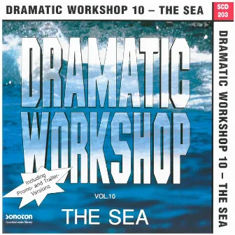 Dramatic Workshop, Vol. 10: The Sea by Robert Sharples