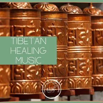 Tibetan Healing Music by Tibetan Meditation Channel