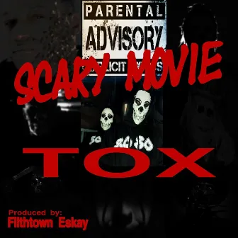 Scary Movie by Tox