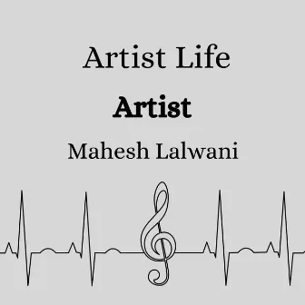 Artist Life by Mahesh Lalwani