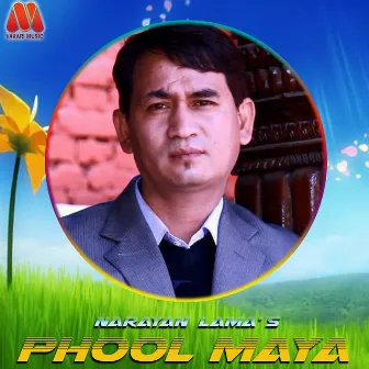 Phool Maya by Narayan Lama