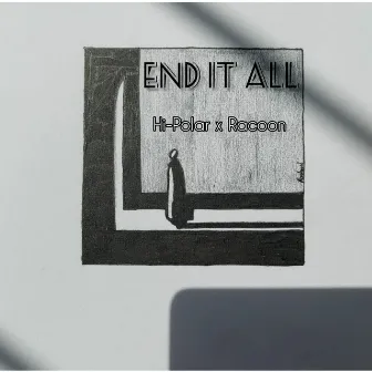 End It All by Racoon