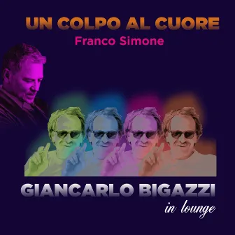 Un colpo al cuore (Lounge Version) by Giancarlo Bigazzi