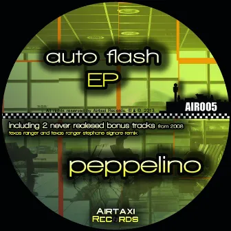 Auto Flash EP by Peppelino